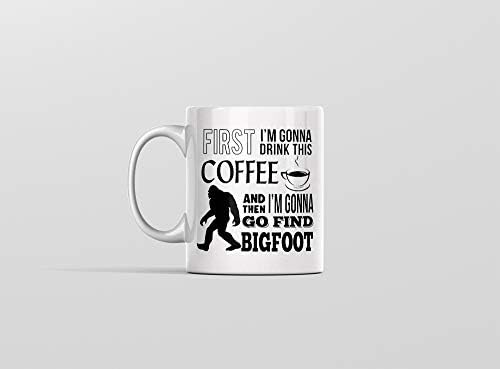Smiješna Sasquatch Bigfoot šalica za kavu popit ću ovu kavu, a zatim Pronađite Bigfoot