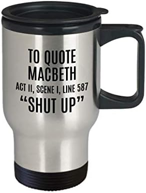 Smiješno sarkazam za putničke šalice - Shakespeare poklon - citirati Macbeth - Thespian poklon - učitelj engleskog jezika