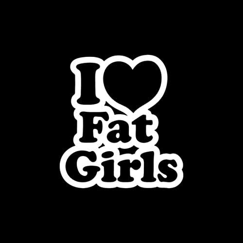 Obožavam debele djevojke smiješne naljepnice naljepnice vinila | Kamioni automobila Vans zidovi Laptop | Bijela | 5,5 x 5.1