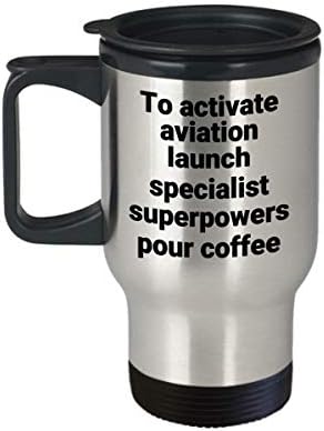 Specijalist za pokretanje zrakoplovstva - Smiješna sarkastična supersila toplinski izolirani poklon za kavu od nehrđajućeg