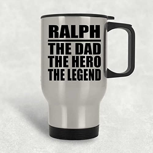 Dizajnsify Ralph Tata Hero Legenda, Silver Putnička šalica 14oz od nehrđajućeg čelika izolirani, pokloni za rođendansku obljetnicu