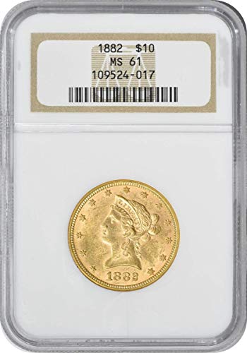 1882. $ 10 Gold Liberty Head MS61 NGC